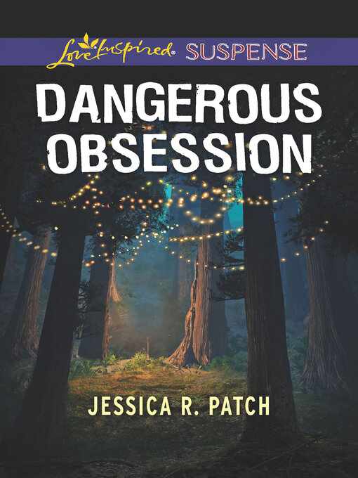 Title details for Dangerous Obsession by Jessica R. Patch - Wait list